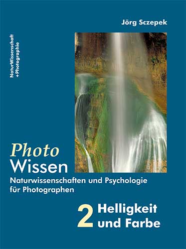 Titelabbildung NaturWissenschaft + Photographie Band 2 Helligkeit und Farbe