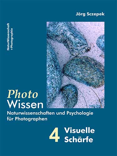 Titelabbildung NaturWissenschaft + Photographie Band 4 Visuelle Schärfe