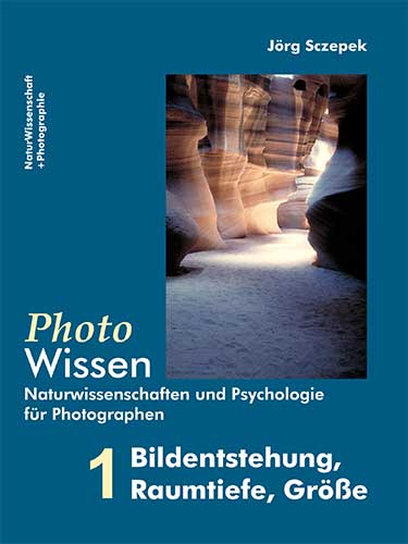 Titelabbildung NaturWissenschaft + Photographie Band 1 Bildentstehung, Raumtiefe, Größe